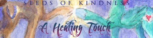 Seeds of Kindness: A Healing Touch Seeds of Kindness: A Healing Touch